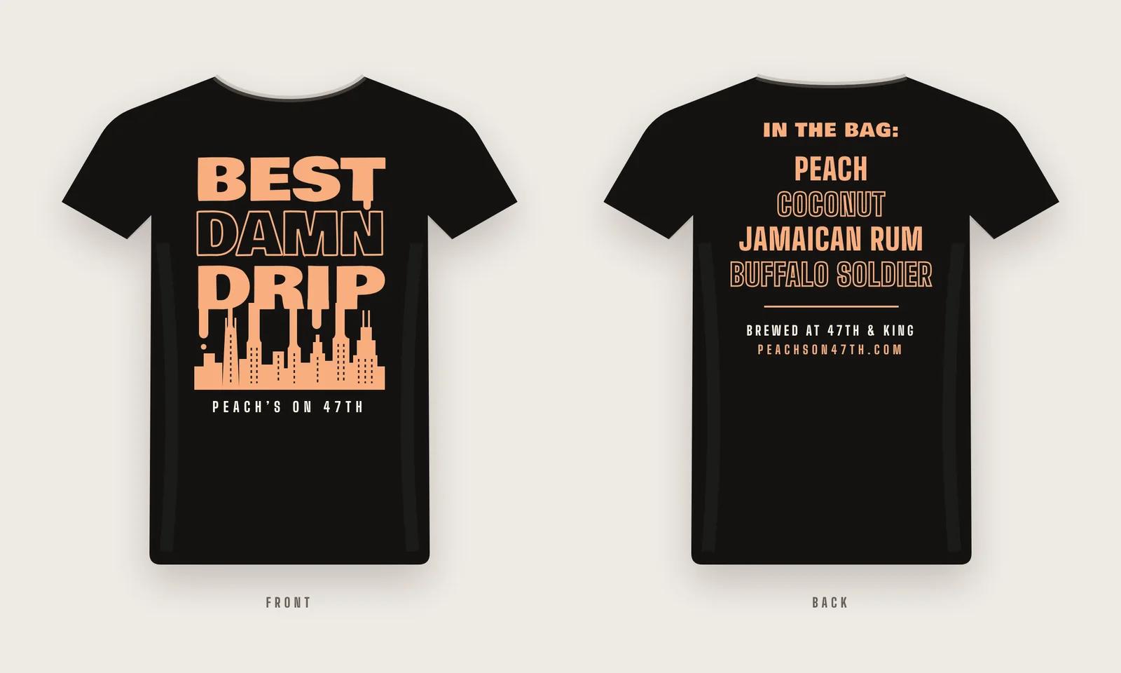 Black tee, front: Best Damn Drip lettering dripping into the Chicago skyline; back: In the bag, Peach, Coconut, Jamaican Rum, Buffalo Soldier